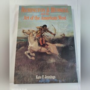 Remington  Russell and the Art of the American West